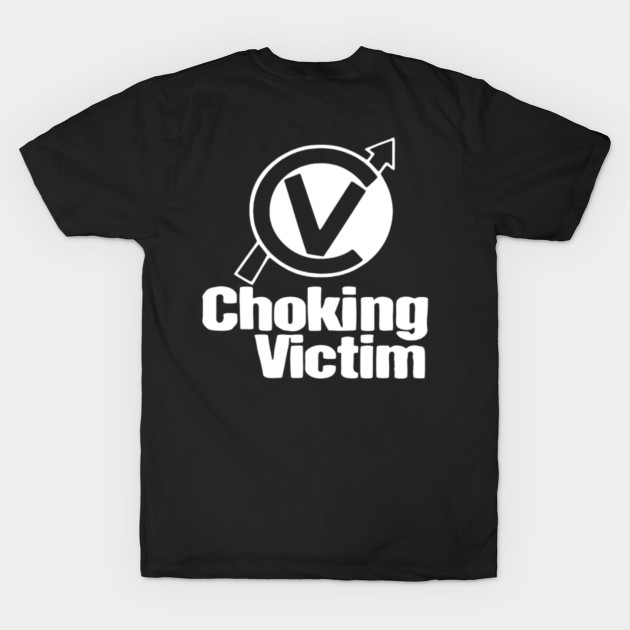Choking Victim Choking Victim Band TShirt TeePublic